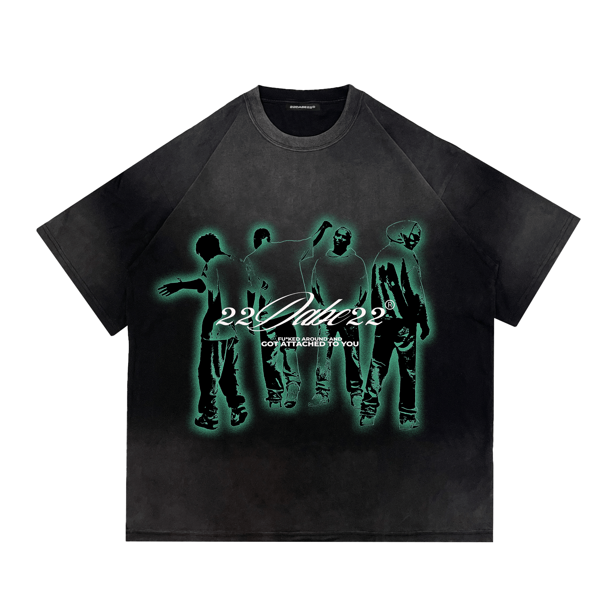 T-Shirt 22DABE22® - ''GOT ATTACHED TO YOU'' - 22DABE22®