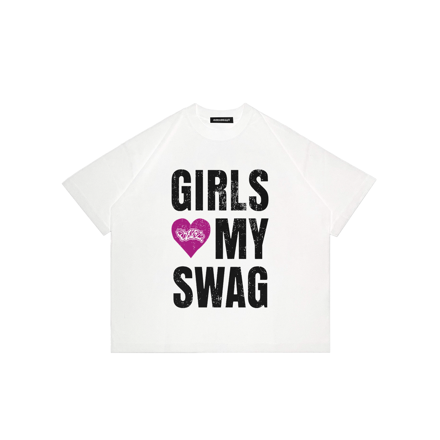 22DABE22® white T-shirt with 'Girls Love My Swag' graphic – bold streetwear tee for men, casual urban fashion style