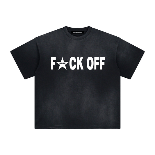 F*UCK OFF T-Shirt by 22DABE22® - 22DABE22®