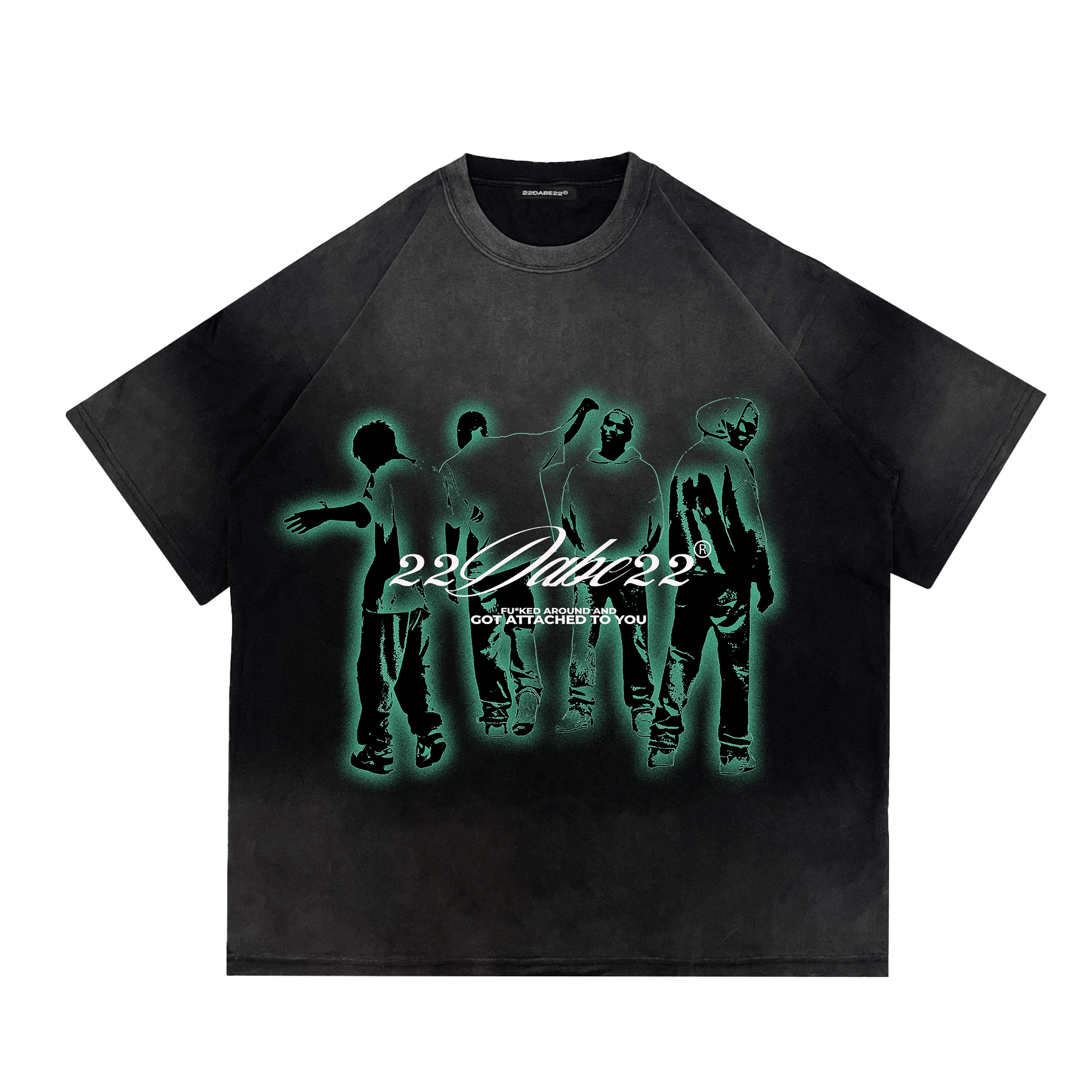 T-Shirt 22DABE22® - ''GOT ATTACHED TO YOU'' - 22DABE22®